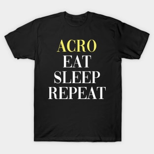 Acro Eat Sleep Repeat - Yoga Lifestyle T-Shirt